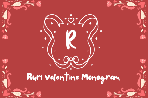 Ruri Valentine Monogram: A Decorative Font That Elevates Real Business Branding